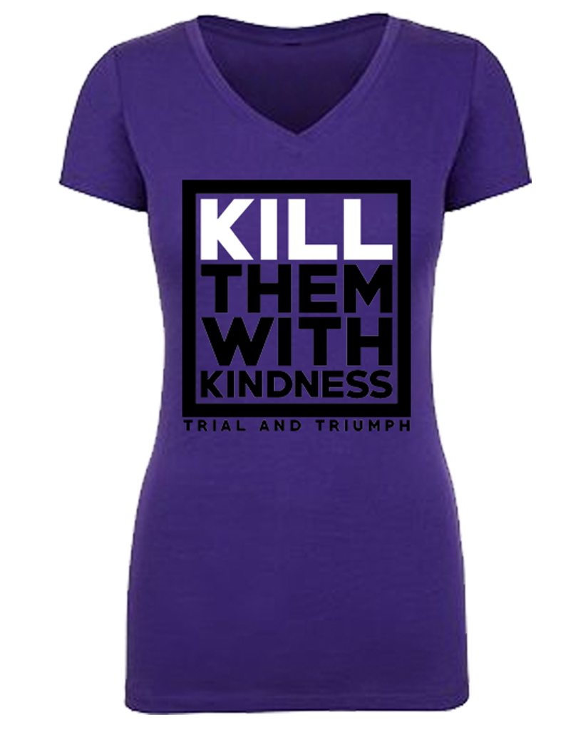 T&T "KILL THEM WITH KINDNESS" V-Neck